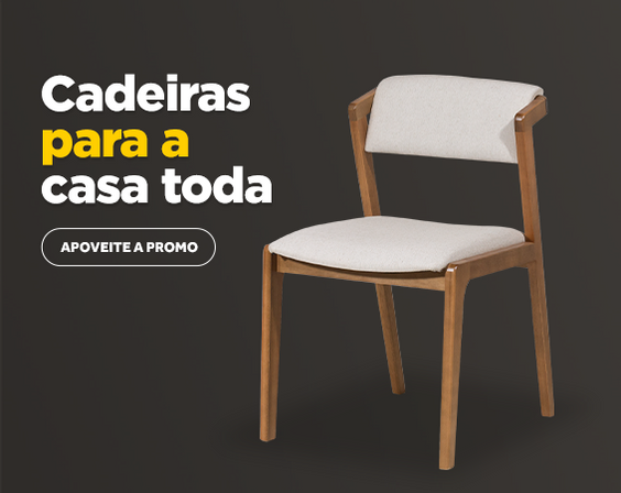 Cadeiras para a casa toda