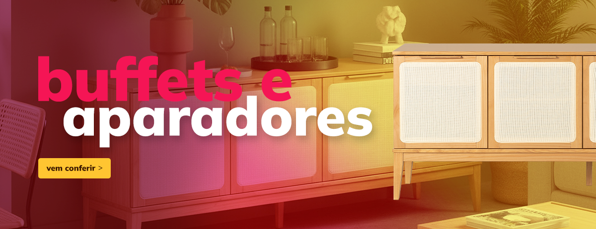 Buffets e Aparadores para organizar e decorar a sua casa