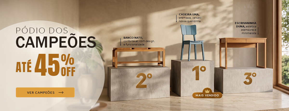 Pódio do campeões com até 45% off - Móveis de madeira Oppa design