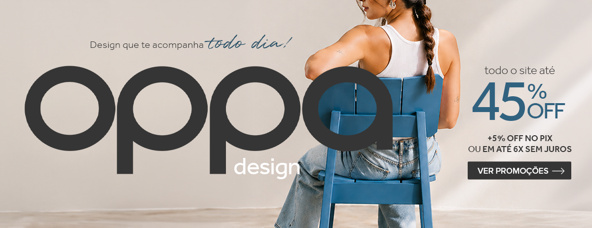Oppa design moveis com ate 45% de desconto