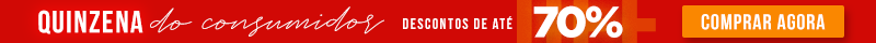 Quinzena do Consumidor: tudo até 70% off 